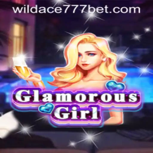 Discover the Thrill of GlamorousGirl with WildAce777