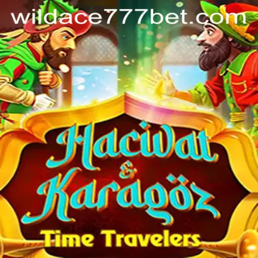 Exploring the World of HacivatandKaragoz: The Game Changing Landscape Featuring WildAce777